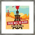 There Will Be Blood - Alternative Movie Poster Framed Print