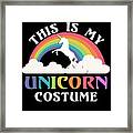 This Is My Unicorn Costume Framed Print