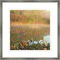 Treat Others How You Want To Be Treated. Framed Print