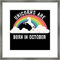 Unicorns Are Born In October Framed Print