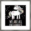 We Are All Dreamers Daca Framed Print