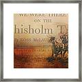 We Were There On The Chisholm Trail Framed Print