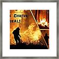 Wild Fires Climate Change Is Real Framed Print