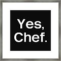 Yes Chef- Art By Linda Woods Framed Print