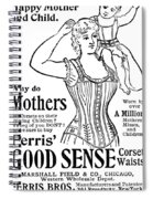 Ferris Good Sense Corset Waists - Marshall Field and Co - Chicago, New York Spiral Notebook Ferris Good Sense Corset Waists - Marshall Field and Co - Chicago, New York Spiral Notebook
