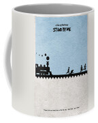 Stand by Me Coffee Mug Stand by Me Coffee Mug