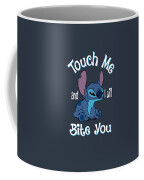 Stitch - Touch My Coffee And I Will Bite You Mugs