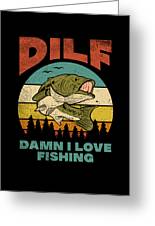 DILF Damn I Love Fishing Graphic by Mirteez · Creative Fabrica