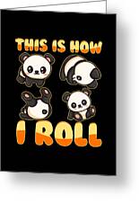 Cute This Is How I Roll Panda Funny Anime Kawaii Digital Art by The Perfect  Presents - Fine Art America