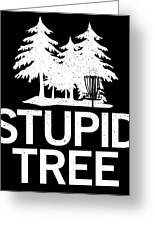 Disc Golf Stupid Trees Woods Men Women Court Gift Coffee Mug by
