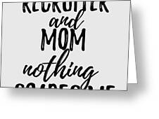 Recruiter Mom Funny Gift Idea for Mother Gag Joke Nothing Scares