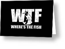 WTF Where's The Fish Men's Funny Fishing Gifts Fathers Day T-Shirt by Ross  Jefferson