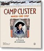 1917 - Camp Custer March One Step Sheet Music - Edward Schroeder - Color Metal Print