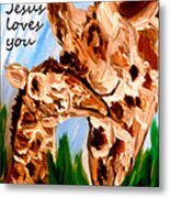 Jesus Loves You #4 Metal Print