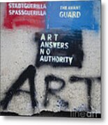 Art Answers No Authority Metal Print