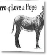 Burro Of Love And Hope Metal Print