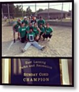 Champs!!! #champs #softball #winners Metal Print