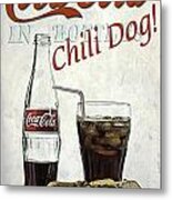 Coca-cola And Chili Dog Metal Print