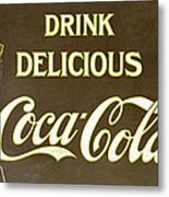 Drink Delicious Coca Cola Metal Print