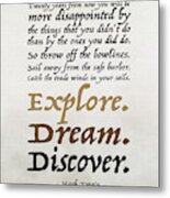 Explore, Dream, Discover Metal Print