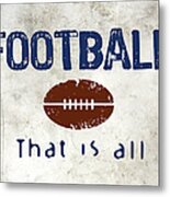 Football That Is All Metal Print