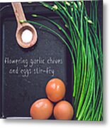 Garlic Chives And Eggs Metal Print