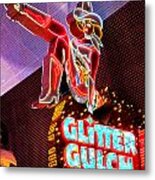 Glitter Gulch Metal Print