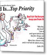 God Is Top Priority Metal Print