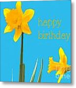 Happy Birthday Jonquils Metal Print