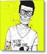 Hipsters Not Dead Metal Print