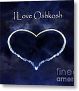 I Love Oshkosh. Aerobatic Flight Photo. Metal Print