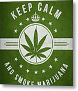 Keep Calm And Smoke Marijuana - Green Metal Print