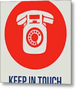 Keep In Touch 2 Metal Print