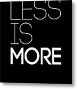 Less Is More Poster Black Metal Print