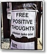 Oh Great. No More Positive Thoughts Metal Print