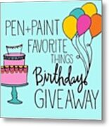 @pen_and_paint Is Having A Birthdayyyyy Metal Print