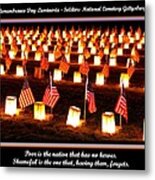 Poor Is The Nation That Has No Heroes.  Shameful Is The One That Having Them Forgets - Gettysburg Metal Print
