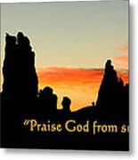 Praise God From Sunrise To Sunset Metal Print