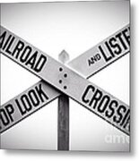 Railroad Crossing Stop Look Listen Metal Print