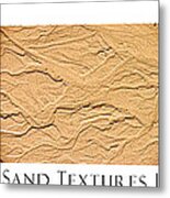 Sand Textures 1 Metal Print