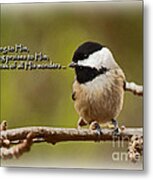 Sing To Him Metal Print