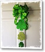 St Patricks Day Door Decor For $7!  I Metal Print