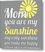 Sunshine Mom - Grey Background Metal Print