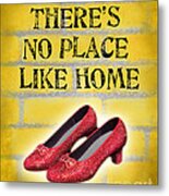 There's No Place Like Home Metal Print