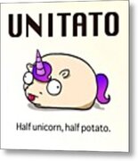 #unitato Half #unicorn Half #potato Metal Print