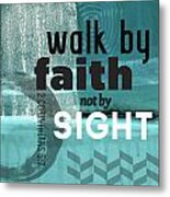 Walk By Faith- Contemporary Christian Art Metal Print