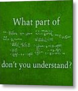 What Part Don't You Understand Math Formula Humor Poster Metal Print