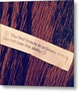 #words #fortunecookie #instaday #beauty Metal Print