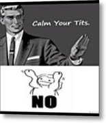No. #calm #your #tits #calmyourtits #no Poster by Nani Duh - Instaprints