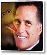 Romney + Big Bird #romney #mitt Metal Print